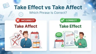 take effect vs take affect